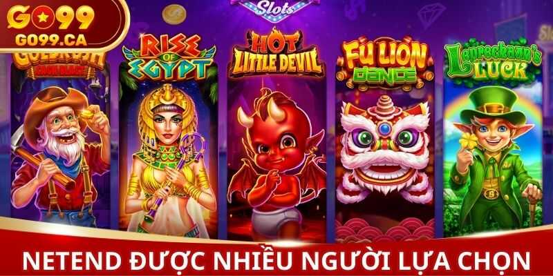 NetEnd được nhiều người chơi lựa chọn